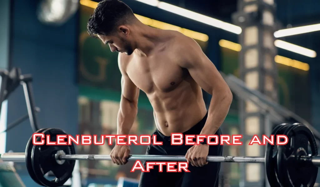 Clenbuterol Before and After