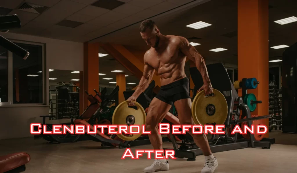 Clenbuterol Before and After